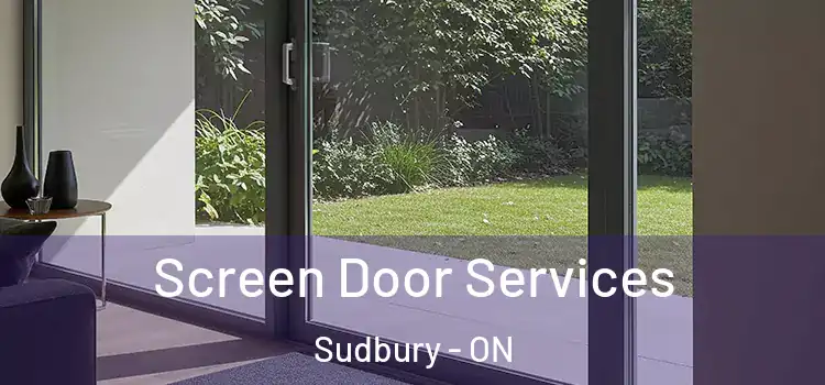  Screen Door Services Sudbury - ON
