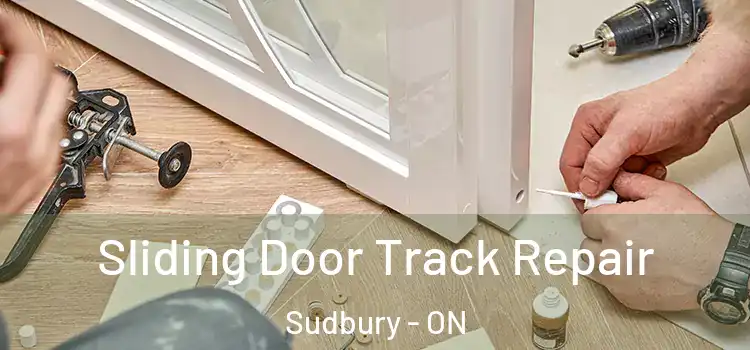  Sliding Door Track Repair Sudbury - ON